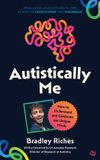 Autistically Watkins Media Limited Autistically Me: How to Understand and Celebrate Our Unique Minds Paperback
