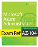 Exam Microsoft Azure Administrator: Exam Ref AZ-104