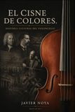 EL CISNE DE COLORES.: HISTORIA CULTURAL DEL VIOLONCELLO