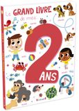 Le grand livre de mes 2 ans Imagier d'éveil Dès 2 ans