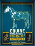 Equine Musculoskeletal & Hoof Anatomy Workbook
