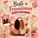 Beste Freunde: Für Immer Wir: Ein perfektes Geschenk an die Beste Freundin. Zum gemeinsamen Ausfüllen und erleben. Für verschiedene Altersgruppen.