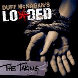 Duff McKagan's Loaded - The Taking
