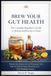 Brew Your Gut Health: The Complete Beginner's Guide to Making Kombucha at Home
