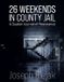 26 Bol 26 Weekends in County Jail Paperback