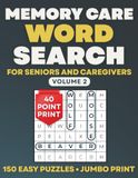 Memory Care Word Search for Seniors and Caregivers - Volume 2: 150 Very Easy Extra Large Print Puzzles for Dementia & Alzheimer's Support