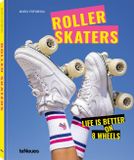 Rollerskaters Persell Rollerskaters Life is Better on 8 Wheels /anglais/allemand