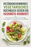 ENTZÜNDUNGSHEMMENDES VEGETARISCHES KOCHBUCH GEGEN DIE HASHIMOTO-KRANKHEIT
