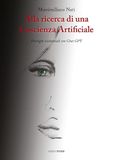 Alla Croce Libreria Alla ricerca di una coscienza artificiale. Dialoghi esistenziali con ChatGPT Paperback
