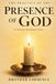 Brother Lawrence Practicing The Presence of God: Finding Him in the Ordinary Moments of Everyday Life.The Christian Classic in Modern English