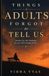 Things Adults Forgot to Tell Us: Poems for the humans we are still trying to be...