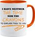 Acen Merchandise I Have Neither The Time Nor The Crayons om This To You uit te leggen - Nieuwigheid 300 ml thee/koffie/beker - Perfect Valentijns/Ooster/Zomer/Kerstmis/Verjaardag