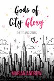 GODS of City Glory: The Titan Series