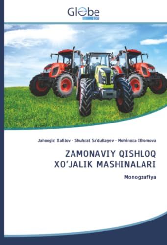 ZAMONAVIY QISHLOQ XO'JALIK MASHINALARI: Monografiya
