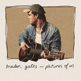 Pictures Braden Gates - Pictures Of Us