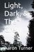 Light, Dark, & The Grey