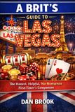A Independently Published A Brit's Guide to Las Vegas Paperback