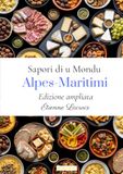 Sapori di u mondu: Alpes-Maritimi (Edizione ampliata)