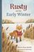 Rusty Cedar & Prairie Press Rusty and the Early Winter Paperback