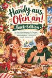 Handy Back-Edition: Der Back-Adventskalender für Teenager - 24 einfache Rezepte für Plätzchen, Kekse & Weihnachtsgebäck – Backbuch für Jungs & Mädchen ab 12