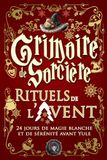 Grimoire de Sorcière Grimoire de Sorcière — Rituels de l’Avent: 24 jours de magie blanche et de sérénité avant Yule