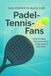 Das FlipFlop Das perfekte Buch für Padel-Tennis-Fans