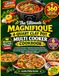 The Magnifique The Ultimate Magnifique 4-Quart Clay Pot Multi Cooker Cookbook