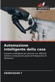 Automazione OmniScriptum SRL Automazione intelligente della casa: Domotica intelligente per persone con difficoltà motorie e amputazioni grazie all'integrazione di Myosensor