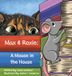 Max & Roxie: A Mouse in the House