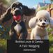 Bobba Louie & Candy: A Tail-Wagging Adventure!