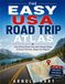 THE USAROAD TRIP ATLAS: Plan Every Road Trip with Simple Maps & Scenic Routes, Region by Region