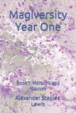Magiversity Year One: Book 1: Maroons and Mauves Paperback