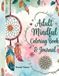 Adult Mindful Coloring Book & Journal: Relax and Reflect