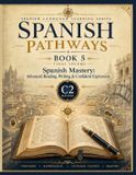 Spanish Libri GmbH Spanish Pathways: A Complete Five-Book Spanish Language Learning- Spanish Pathways
