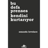 Bu Defa Prenses Kendini Kurtariyor