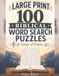 100 Large-Print Praise & Worship Word Search Puzzles: SONGS OF PRAISE