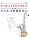 Tchaikovsky Libri GmbH Tchaikovsky for Saxophone