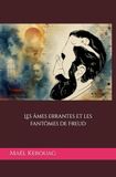 Les âmes errantes et les fantômes de Freud