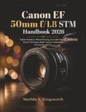 Canon EF 50mm f/1.8 STM Handbook 2026