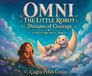 Omni the Little Robot: Dreams of Courage