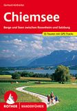 Chiemsee: Berge und Seen zwischen Rosenheim und Salzburg. 55 Touren mit GPS-Tracks