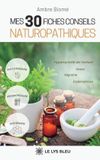 Mes Libri GmbH Mes 30 fiches conseils naturopathiques
