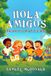 Hola Amigos: Learning Spanish With Friends