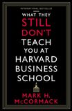 What Van Ditmar Boeken What They Still Don’t Teach You At Harvard Business School Paperback