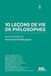 10 lecons de vie de philosophes