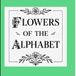 Flowers of the Alphabet