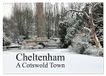 Cheltenham Calvendo Cheltenham A Cotswold Town (Wall Calendar 2027 DIN A3 landscape)