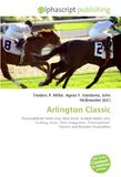 Arlington Classic: Thoroughbred horse race, Race track, Graded stakes race, Furlong, Grass, Time (magazine), Thoroughbred Owners and Breeders Association