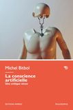 La conscience artificielle: Une critique vécue