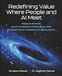 Redefining Value Where People and AI Meet: Measure Smarter. Avoid the Balance Sheet Black Hole. Establish What Intelligence is Really Worth.